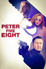  دانلود فیلم Peter Five Eight پیتر پنج هشت 2024