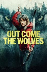 دانلود فیلم Out Come the Wolves (2024) یورش گرگ‌ها