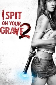 دانلود فیلم I Spit on Your Grave 2 2013 تف به قبرت 